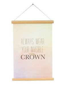 PRESENT TIME Plagát Always Wear Your Invisible Crown
