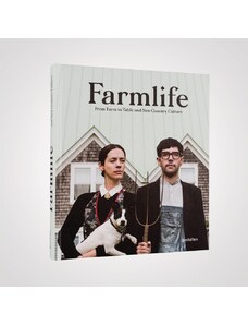 GESTALTEN Farmlife From Farm to Table and New Country Culture