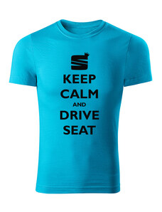 T-ričko Keep calm and drive Seat pánske tričko