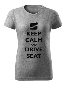 T-ričko Keep calm and drive Seat dámske tričko