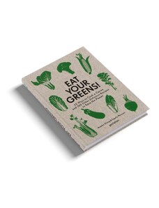 GESTALTEN Eat Your Greens! Plant Focused Recipes For The Kitchen