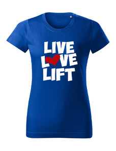 T-ričko Live love lift dámske tričko