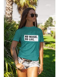 MMO Dámske tričko No music no life Vyberte farbu: Smaragdovozelená, Vyberte veľkosť: XS