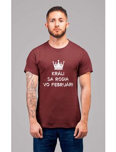 MMO Pánske tričko Králi sa rodia vo februári Vyberte farbu: Bordová, Vyberte veľkosť: XS