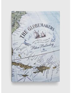 Kniha Bloomsbury Publishing PLC The Globemakers, Peter Bellerby