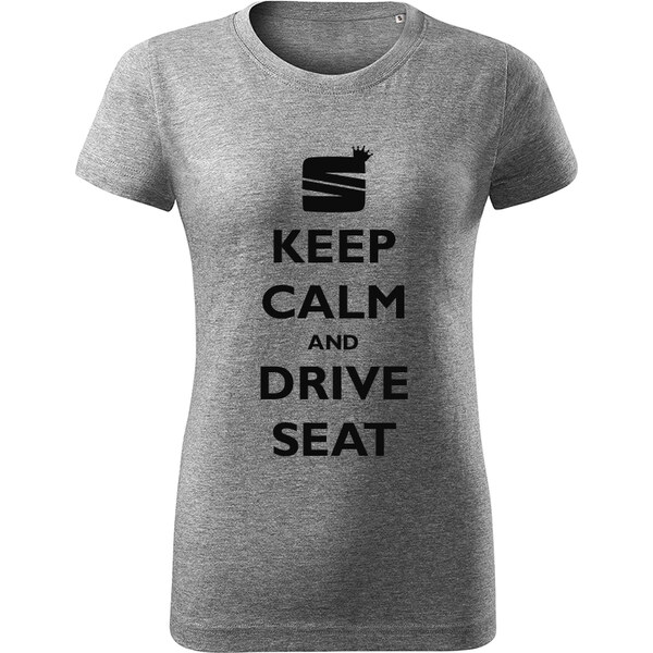 T-ričko Keep calm and drive Seat dámske tričko 19624719