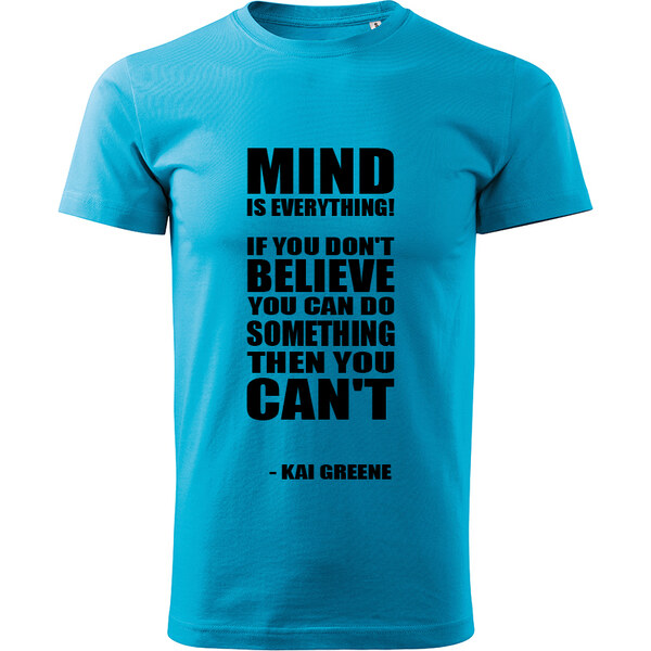 T-ričko Mind is everything pánske tričko 20672203