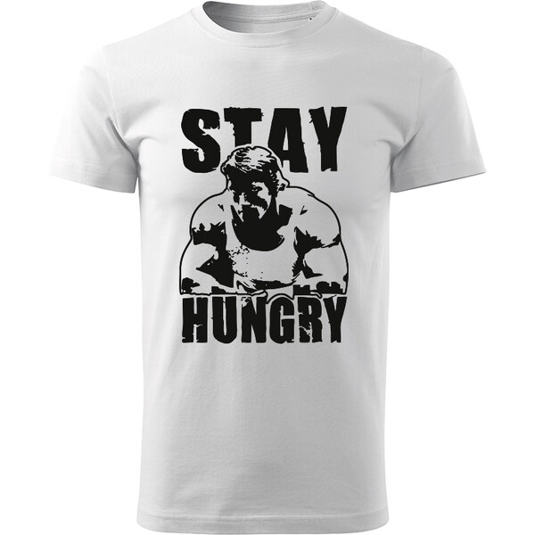 T-ričko Stay hungry pánske tričko 20672219