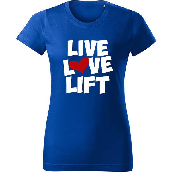 T-ričko Live love lift dámske tričko 20684709