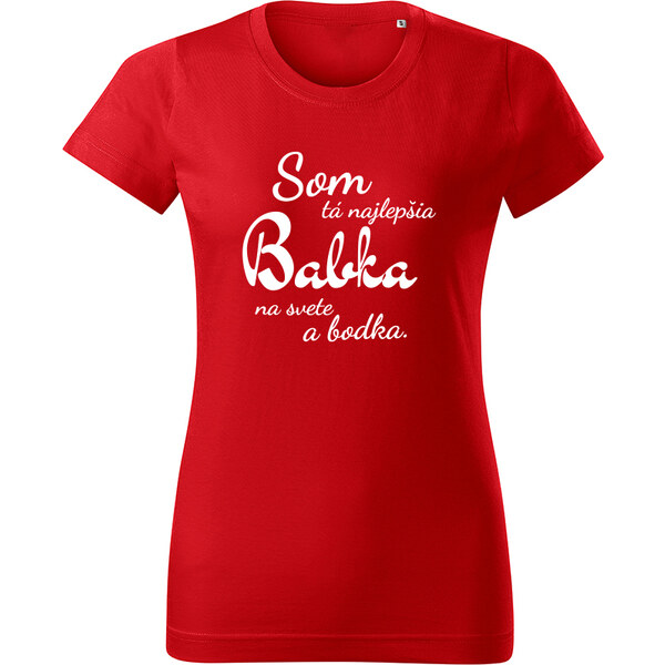 T-ričko Som tá najlepšia.. dámske tričko s vlastným textom 20929165