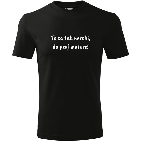 Handel Tričko - Do psej matere! 62765819