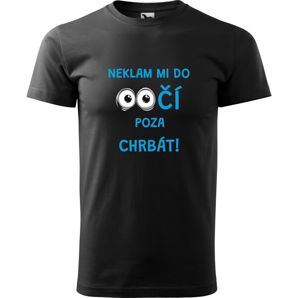 Handel Tričko - Neklam mi do očí poza chrbát! 62871760