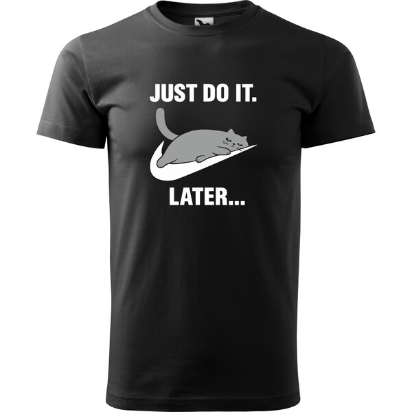 Handel Tričko - Just do it. Later ... 63952629