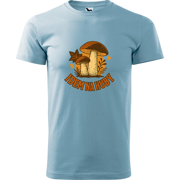 Handel Tričko - Idem na huby 65407949