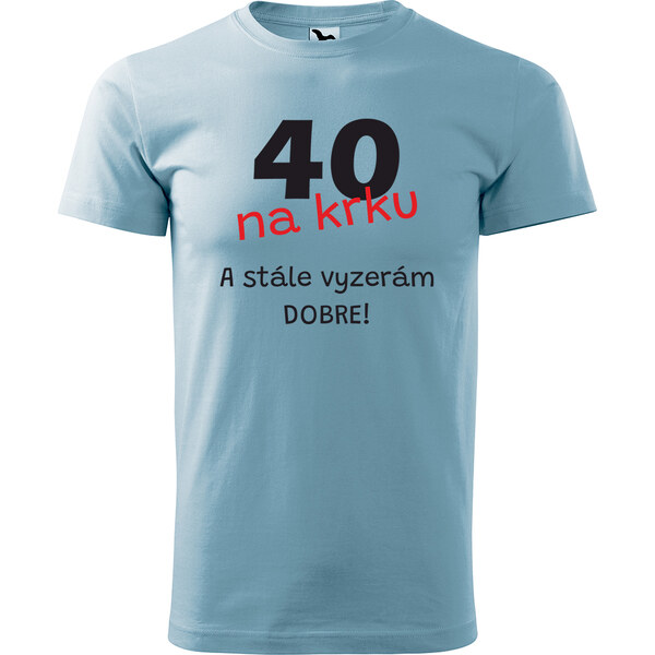 Handel Tričko - 40tka /aj iný vek/ na krku 65702463