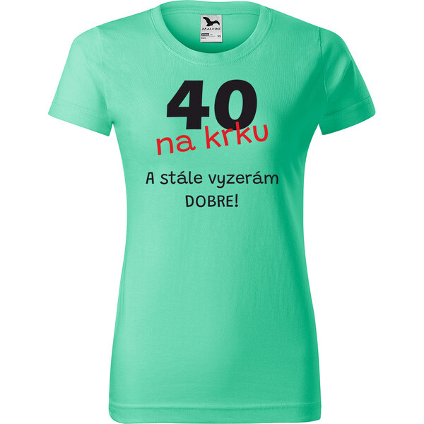 Handel Tričko - 40tka /aj iný vek/ na krku 65702468