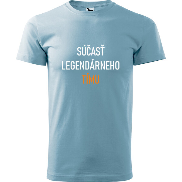 Handel Tričko - Súčasť legendárneho tímu 66170383