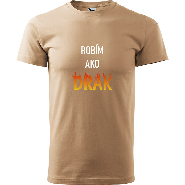 Handel Tričko - Robím ako drak 66187241