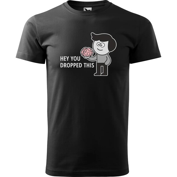 Sablio Tričko s potlačou Hey you dropped this 65110672