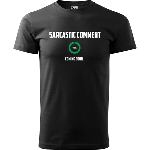 Sablio Tričko s potlačou Sarcastic comment coming soon 65110661