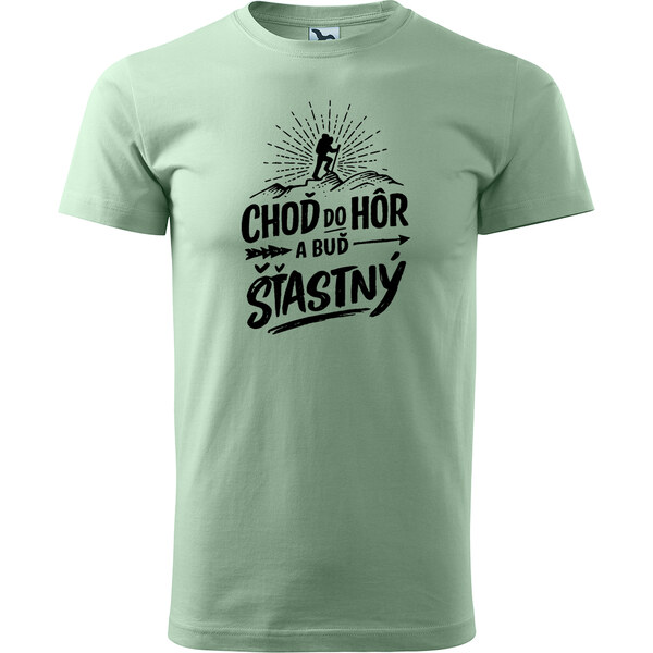 Handel Tričko - Choď do hôr a buď šťastná / šťastný 67184774
