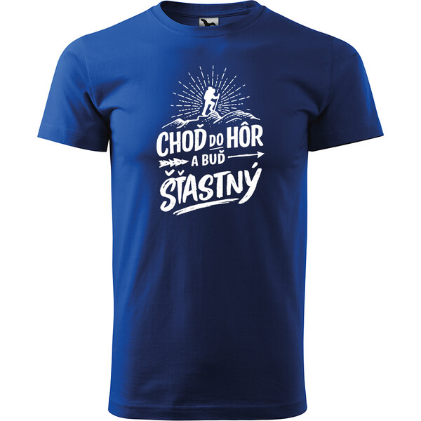 Handel Tričko - Choď do hôr a buď šťastná / šťastný 67184765