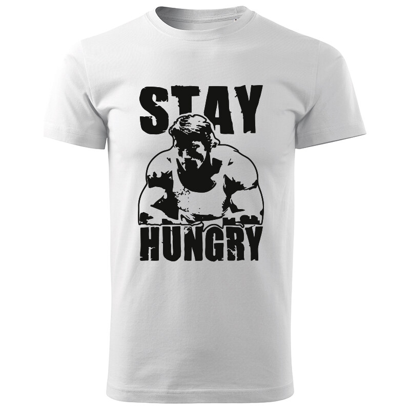 E-shop T-ričko Stay hungry pánske tričko