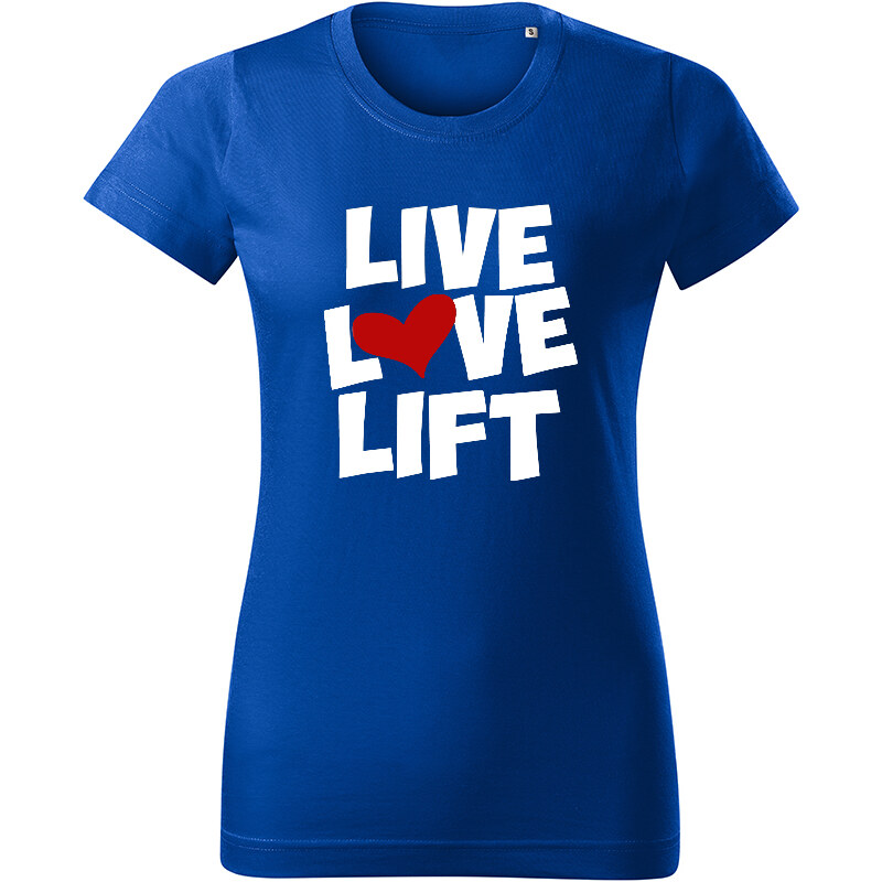 T-ričko Live love lift dámske tričko 20684709