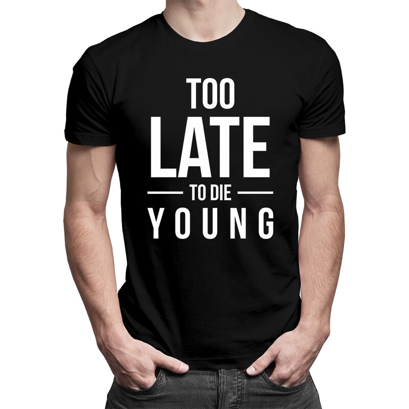 E-shop Garibald Too late to die young - pánske tričko s potlačou
