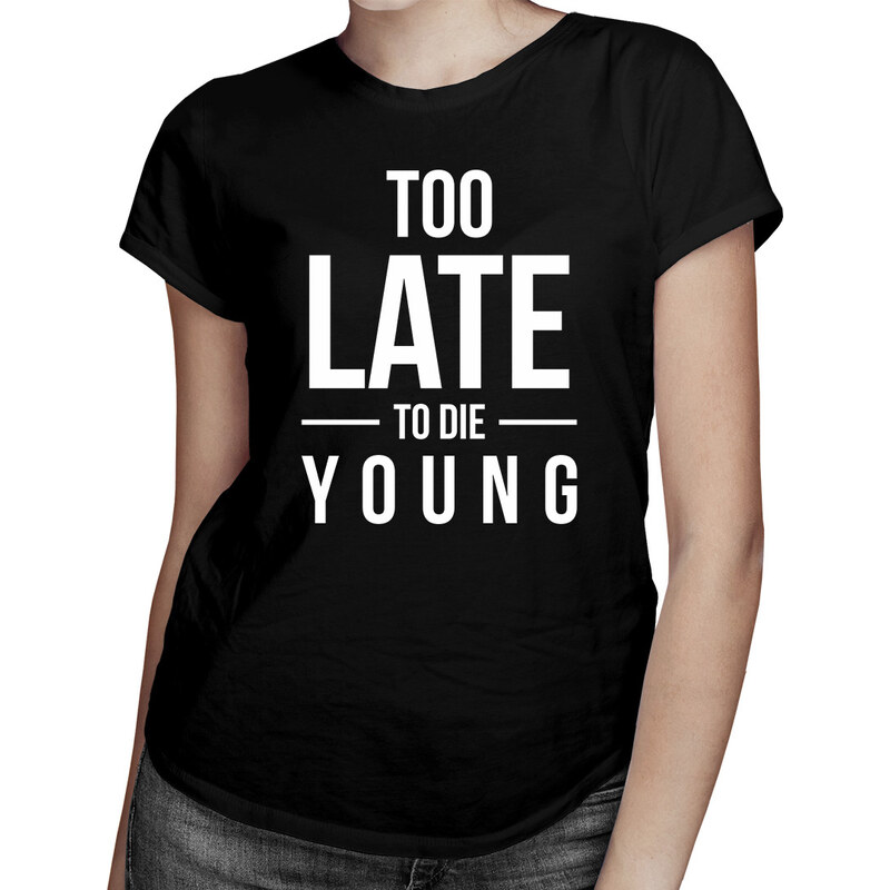 E-shop Garibald Too late to die young - dámske tričko s potlačou