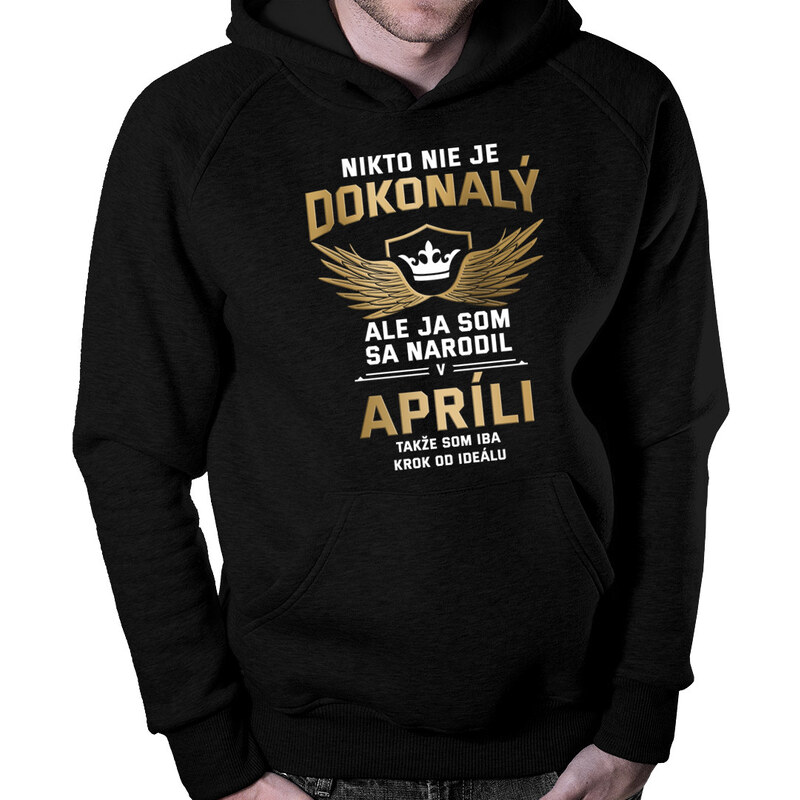 E-shop Garibald Nikto nie je dokonalý, ale ja som sa narodil v apríli -