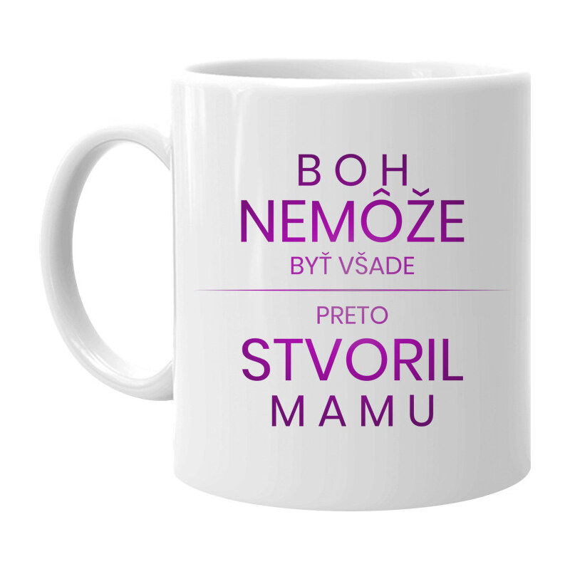 E-shop Garibald Boh nemôže byť všade, preto stvoril mamu - keramický