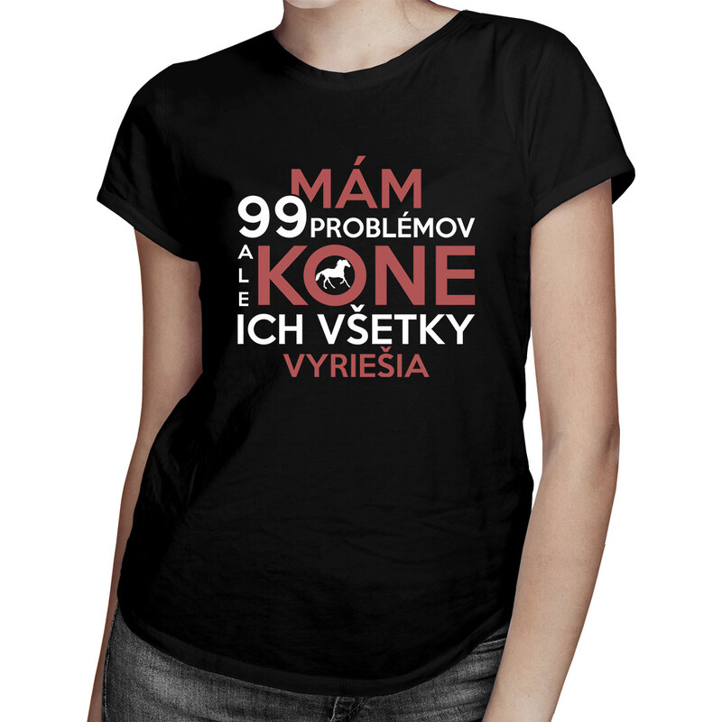 E-shop Garibald Mám 99 problémov, ale kone ich všetky vyriešia - dámske