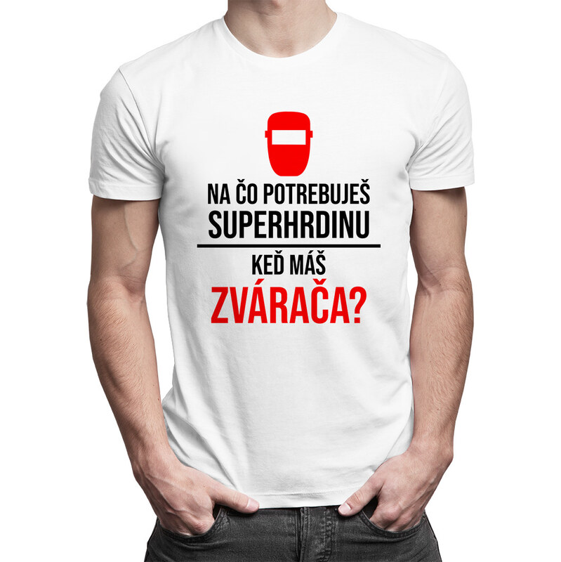 E-shop Garibald Na čo potrebuješ superhrdinu, keď máš zvárača? - pánske