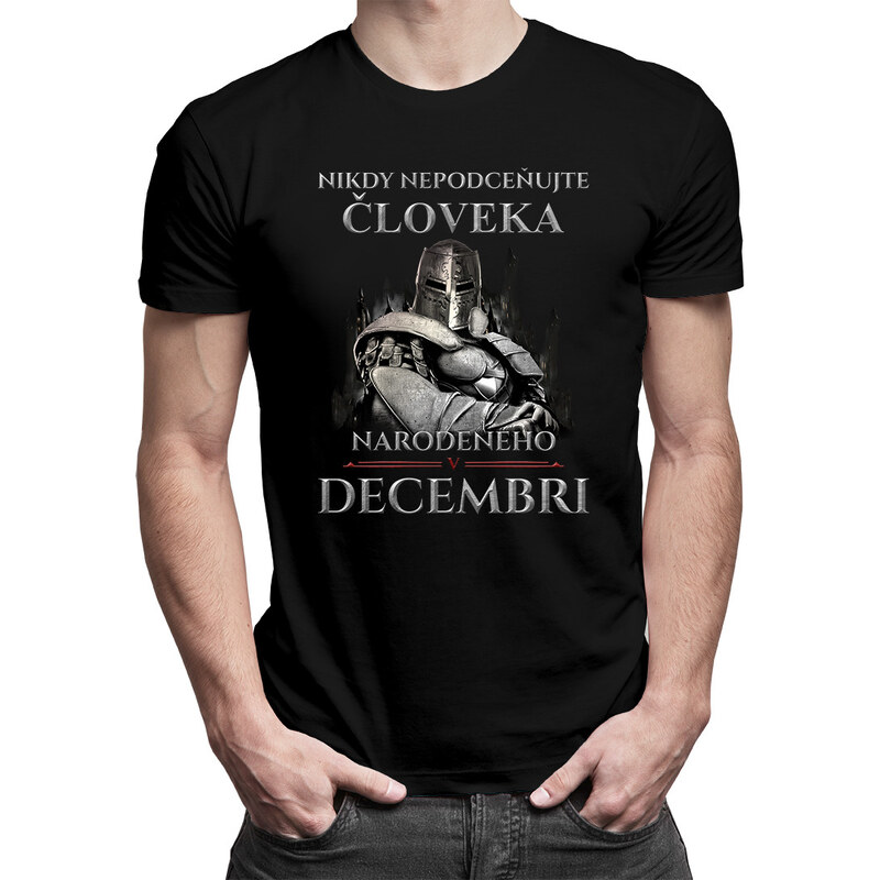 E-shop Garibald Nikdy nepodceňujte človeka narodeného v decembri -