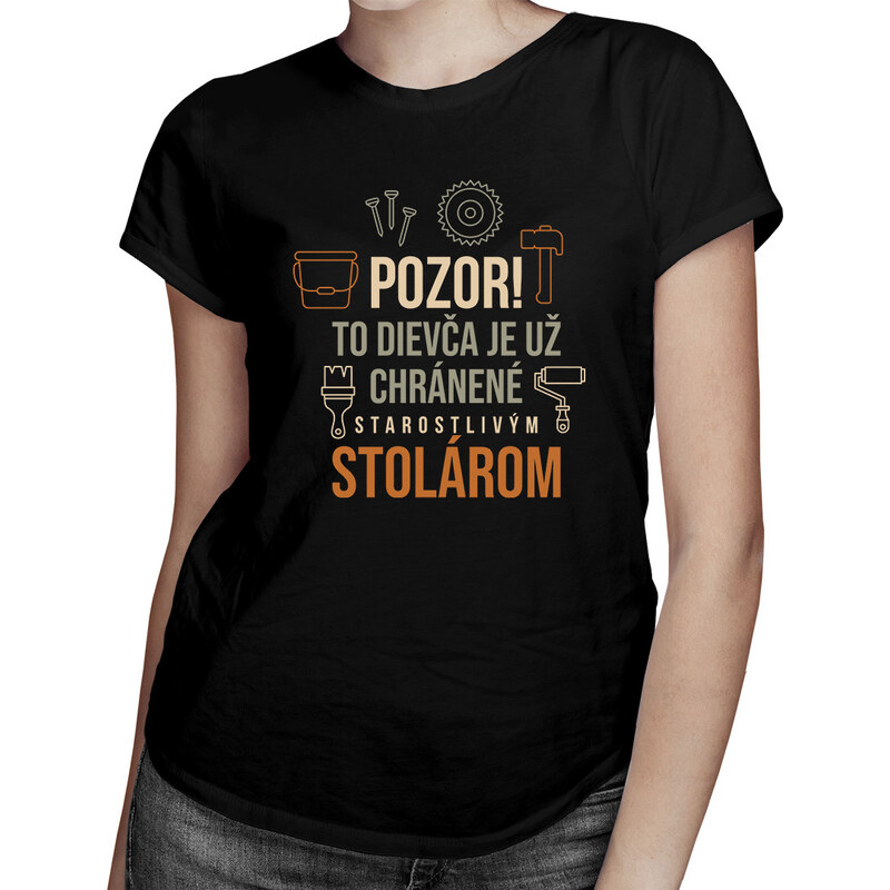 E-shop Garibald Pozor! To dievča je už chránené starostlivým stolárom -