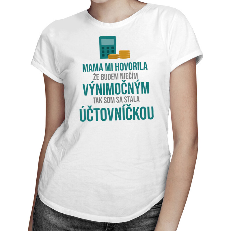 E-shop Garibald Tak som sa stala účtovníčkou - dámske tričko s potlačou