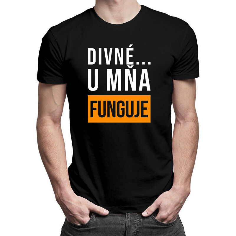E-shop Garibald Divné ... u mňa funguje - Pánske tričko s potlačou