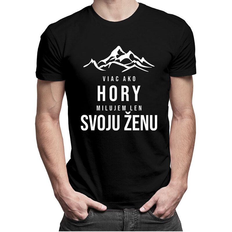 E-shop Garibald Viac ako hory milujem len svoju ženu - pánske tričko s