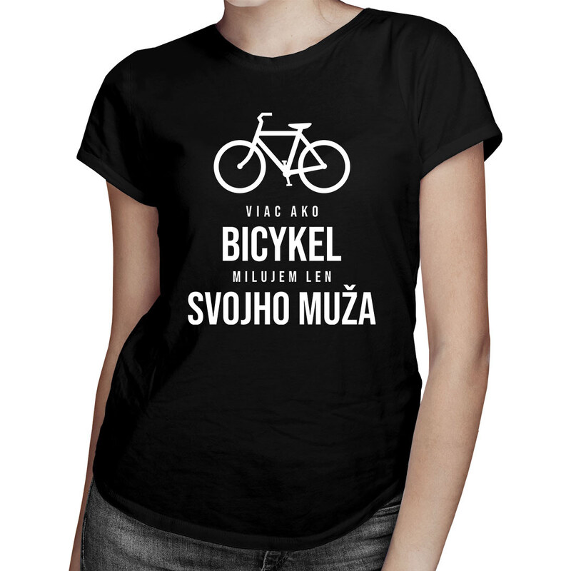 E-shop Garibald Viac ako bicykel milujem len svojho muža - dámske