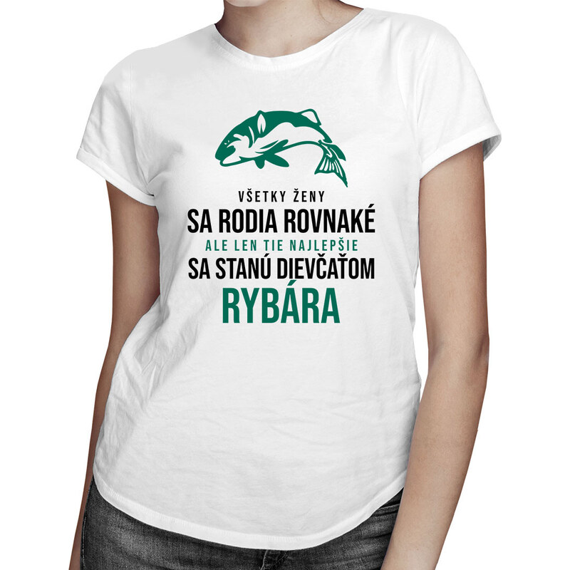 E-shop Garibald Všetky ženy sa rodia rovnaké - rybár - dámske tričko s