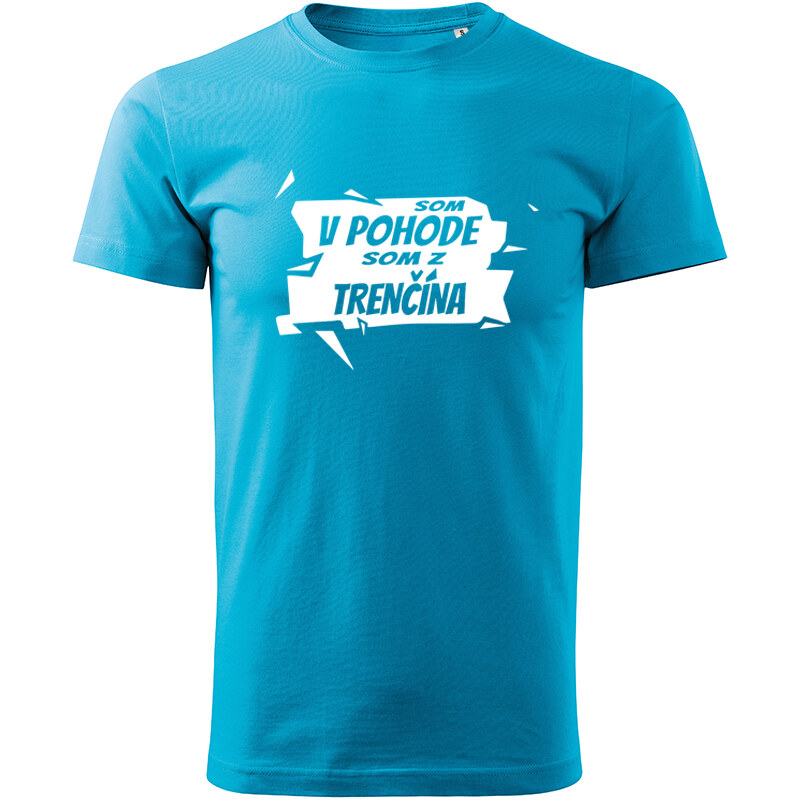 T-ričko Som v pohode, som z.. pánske tričko s vlastným textom 20882865