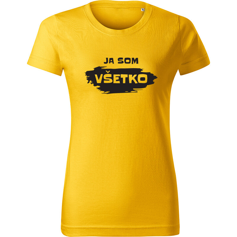 E-shop T-ričko Ja som všetko dámske tričko