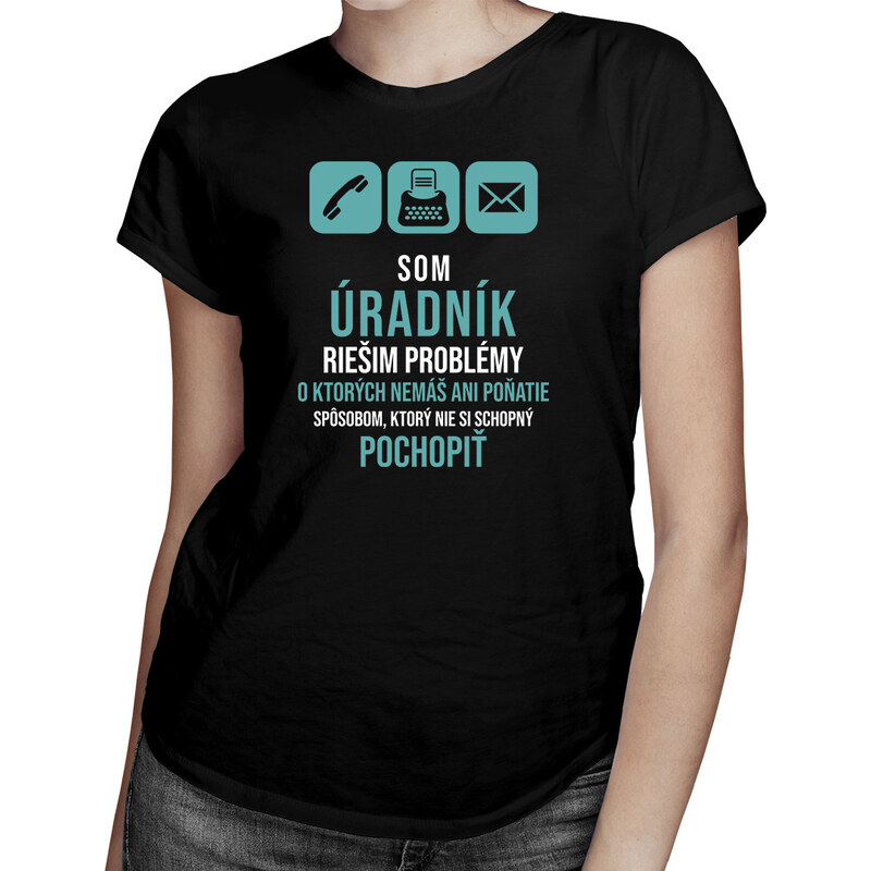 E-shop Garibald Som úradník - riešim problémy - Dámske tričko s