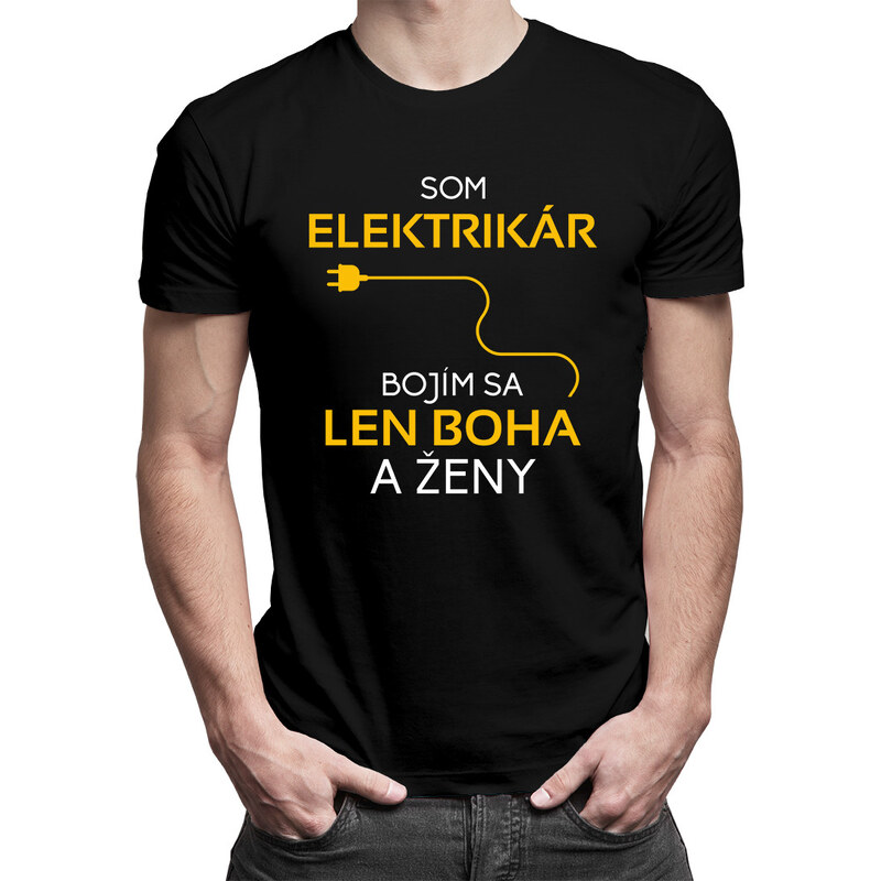 E-shop Garibald Som elektrikár - bojím sa len Boha a ženy - Pánske