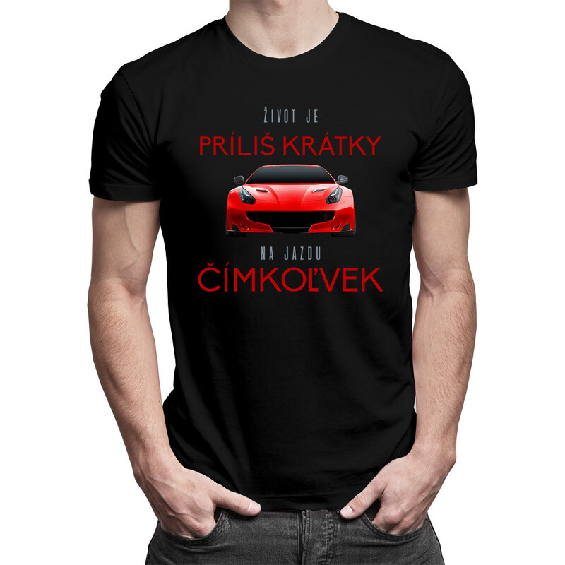 E-shop Garibald Život je príliš krátky na jazdu čímkoľvek - pánske