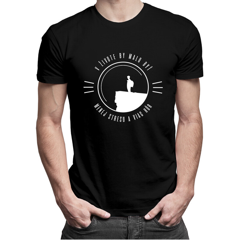 E-shop Garibald V živote by malo byť menej stresu a viac hôr - Pánske