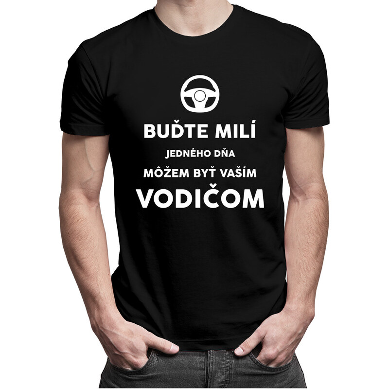 E-shop Garibald Buďte milí - Jedného dňa môžem byť vaším vodičom -