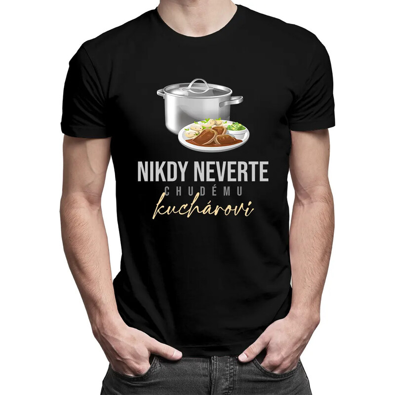 E-shop Garibald Nikdy neverte chudému kuchárovi - Pánske tričko s