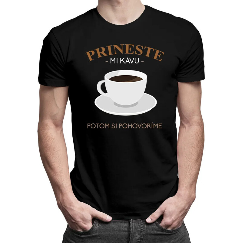 E-shop Garibald Prineste mi kávu, potom si pohovoríme - pánske tričko s